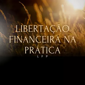 Imagem de capa para o Evento online LFP [Libertação Financeira na Prática]