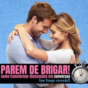 Imagem de capa para o Curso online Parem de brigar! Como transformar discussões em conversas (em tempo recorde!)