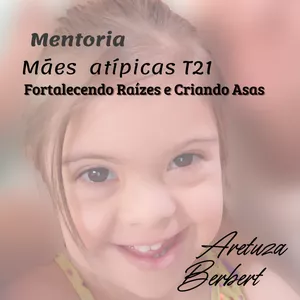 Imagem de capa para o Serviço online  Mentoria para mães T21 -  Fortalecendo Raízes Criando Asas.