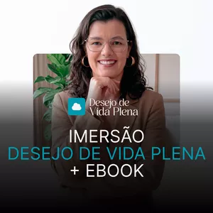 Imagem do curso IMERSÃO DESEJO DE VIDA PLENA + EBOOK