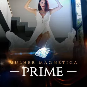 Imagem de capa para o Curso online MULHER MAGNÉTICA PRIME + COMO CONQUISTAR PELO APP  (SOFT)