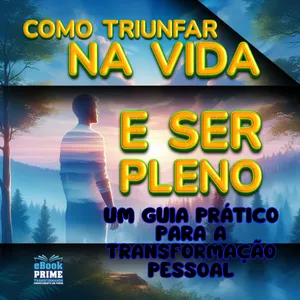 Imagem de capa para o Ebook Como Triunfar na Vida e Ser Pleno