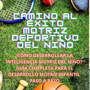 Imagen de portada para Ebook CAMINO AL EXITO MOTRIZ DEPORTIVO DEL NIÑO