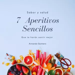 Imagen de portada para Curso online 7 Aperitivos sencillos que te harán sentir mejor