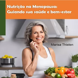 Imagem de capa para o Ebook Nutrição na Menopausa:  Guiando sua saúde e bem-estar