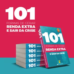 101 Formas de gerar renda extra e sair da crise