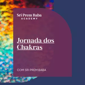 Imagem de capa para o Curso online Jornada dos Chakras com Sri Prem Baba