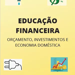 Imagem principal do produto Educação Financeira: Orçamento, Investimentos e Economia Doméstica