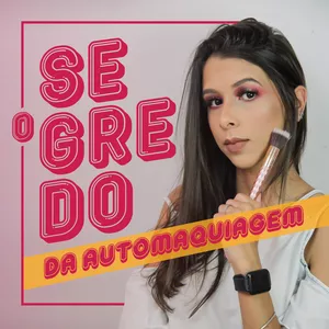 O Segredo da Automaquiagem por Milena Camargo