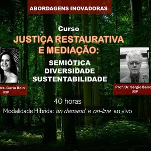 Curso Curso de Justiça Restaurativa e Mediação: Semiótica, Diversidade e Sustentabilidade 