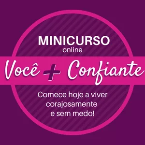 Imagem de capa para o Curso online Minicurso - VOCÊ + CONFIANTE