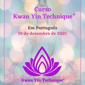 Imagem principal do produto Curso Kwan Yin Technique EM PORTUGUÊS - 19.12.2021