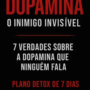 Imagem de capa para o Ebook Dopamina: O Inimigo Invisível