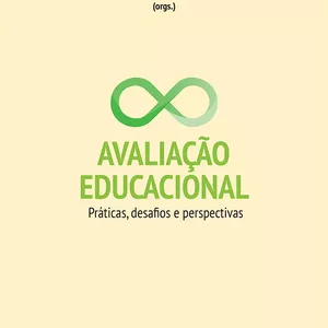 Imagem de capa para o Ebook Avaliação Educacional: Práticas, Desafios e Perspectivas