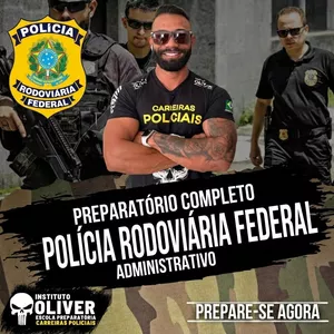 👮‍♂️ Preparatório Completo POLÍCIA RODOVIÁRIA FEDERAL Cargo Administrativo - Instituto Óliver