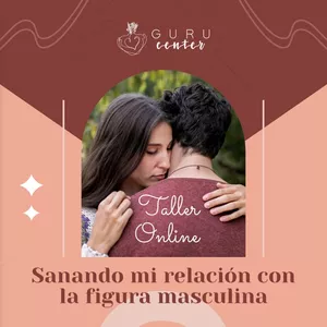 Imagen de portada para Curso online Sanando mi relación con la figura masculina 