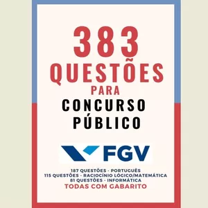 Imagem de capa para o Ebook 383 QUESTÕES COM GABARITO DE PROVAS ANTERIORES PARA CONCURSO PÚBLICO 