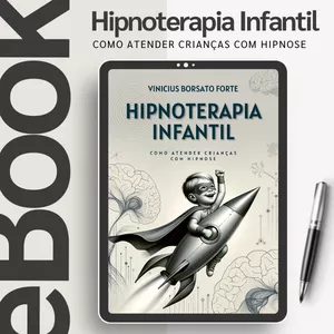 Imagem de capa para o Ebook Hipnoterapia Infantil - Como Atender Crianças com Hipnose