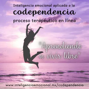 Imagen de portada para Curso online Inteligencia emocional aplicada a la codependencia "Aprendiendo a Vivir Libre"