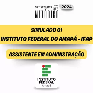 Imagem de capa para o Ebook Simulado 01 - ASSISTENTE EM ADMINISTRAÇÃO - Concurso do IFAP - 2024