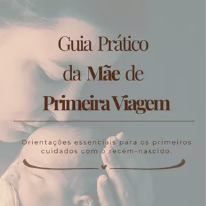 Imagem de capa para o Ebook Guia Prático para Mães de Primeira Viagem