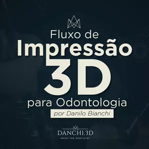 Imagem do curso Fluxo de Impressão 3D para Odontologia