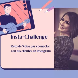 Imagen principal del producto Insta-Challenge: Reto de 5 días para conectar con tus clientes en Instagram