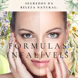 Imagem de capa para o Ebook Segredos da Beleza Natural - Fórmulas Infalíveis para uma Pele Jovem e Radiante