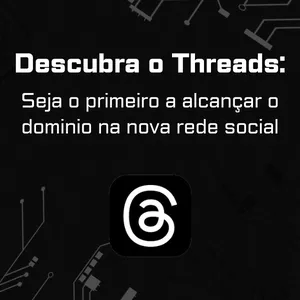 Imagem de capa para o Ebook Descubra o Threads: Seja o primeiro a alcançar o domínio na nova rede social!