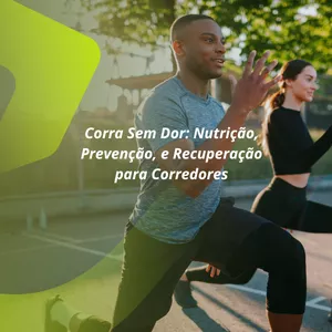 Imagem de capa para o Ebook Corra Sem Dor: Nutrição, Prevenção e Recuperação para Corredores