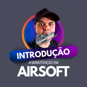 Imagem do curso IMA - Introdução a Manutenção em Airsoft