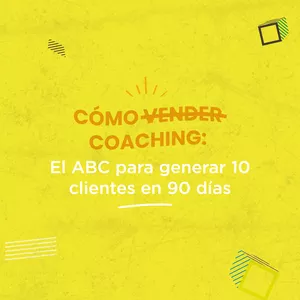 Imagem principal do produto Cómo "vender" coaching: El ABC para generar 10 clientes en 90 días