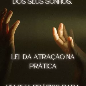 Imagem do curso Manifestando a Vida dos Seus Sonhos, Lei da Atração na Prática