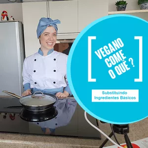 Imagem de capa para o Curso online Vegano Come O Quê? - Substituições de Ingredientes Básicos