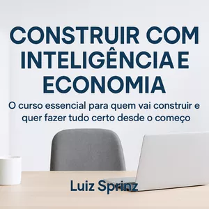 Imagem de capa para o Curso online Construir com Inteligência e Economia