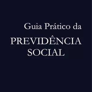 Imagem de capa para o Ebook Guia Prático da Previdência Social
