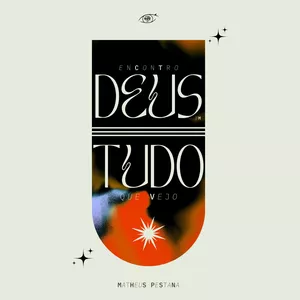 Imagem de capa para o Ebook Encontro Deus em Tudo que Vejo - Matheus Pestana