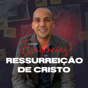 Imagem do curso Evidências da Ressurreição de Cristo