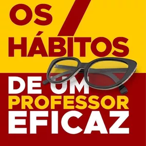 Imagem de capa para o Ebook Os 07 Hábitos de um Professor Eficaz 