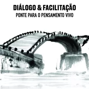Imagem do curso Diálogo & Facilitação: Ponte para o Pensamento Vivo