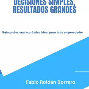 Imagen de portada para Ebook EMPRENDER INTELIGENTE: DECISIONES SIMPLES RESULTADOS GRANDES