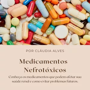 Imagem de capa para o Ebook Medicamentos Nefrotóxicos: conheça as drogas que podem afetar sua saúde renal e como evitar problemas futuros.