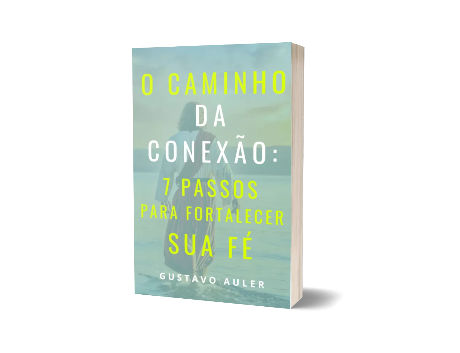 O Caminho da Conexão: 7 Passos para Fortalecer sua Fé — imagem 2
