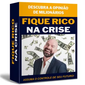 Imagem principal do produto FIQUE RICO NA CRISE