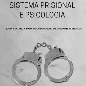 Imagem de capa para o Ebook Sistema Prisional e Psicologia: teoria e prática para Psicólogos(as) de unidades prisionais