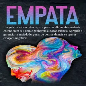 Imagem principal do produto EMPATIA entenda seu dom e ganhe autoconsciência aprenda a gerenciar a ansiedade, parar de pensar demais e superar emoções negativas