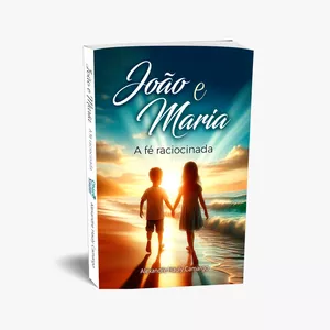 Imagem de capa para o Ebook João e Maria a fé raciocinada 
