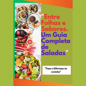 Imagem de capa para o Ebook "Entre folhas e sabores. Um guia completo de saladas."