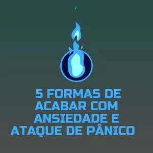 Imagem de capa para o Ebook 5 formas de acabar com a ansiedade e ataque de pânico 