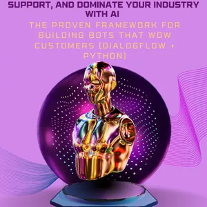 Cover image for Ebook The Proven Framework for Building Bots That Wow Customers (Dialogflow + Python)